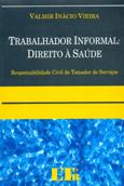 Trabalhador Informal: Direito à Saúde - Ltr Menor preço em Trabalhador Informal: Direito à Saúde - Ltr