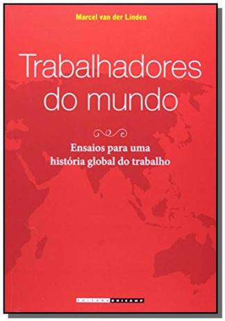 Trabalhadores do mundo: ensaios para uma historia - Unicamp Menor preço em Trabalhadores do mundo: ensaios para uma historia - Unicamp