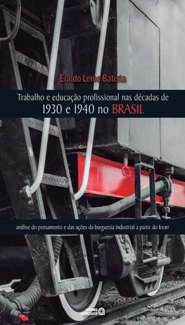 Trabalho e educacao profissional nas decadas de 1930 e 1940 no brasil - Autores associados Menor preço em Trabalho e educacao profissional nas decadas de 1930 e 1940 no brasil - Autores associados