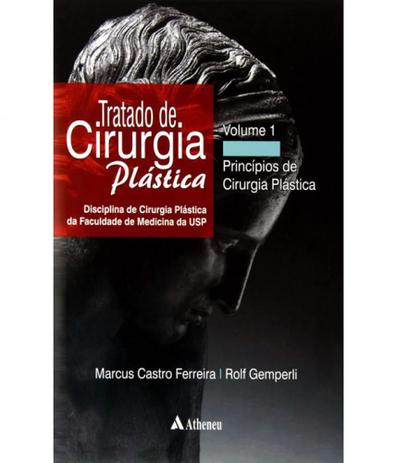 Tratado De Cirurgia Plastica - Principios De Cirurgia Plastica - Vol 01 - Atheneu Menor preço em Tratado De Cirurgia Plastica - Principios De Cirurgia Plastica - Vol 01 - Atheneu
