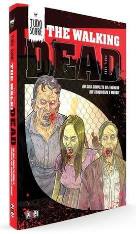 Tudo sobre the Walking Dead - Pixel - livros Menor preço em Tudo sobre the Walking Dead - Pixel - livros
