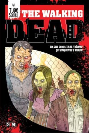 Tudo sobre the walking dead - Pixel media (nova fronteira) Menor preço em Tudo sobre the walking dead - Pixel media (nova fronteira)