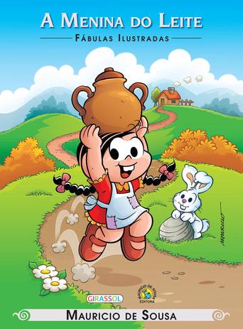 Turma da Mônica - fábulas ilustradas - a menina do leite Menor preço em Turma da Mônica - fábulas ilustradas - a menina do leite