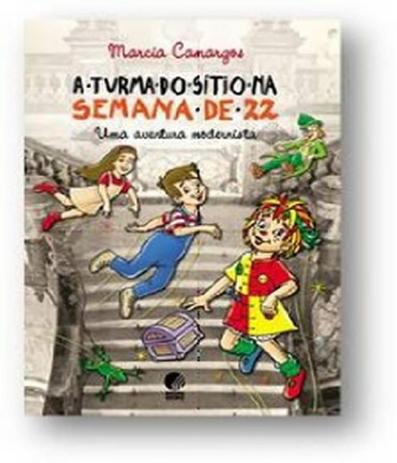 Turma Do Sitio Na Semana 22, A - Uma Aventura Modernista - Globo Menor preço em Turma Do Sitio Na Semana 22, A - Uma Aventura Modernista - Globo