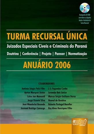 Turma Recursal Única - Juizados Especiais Cíveis e Criminais do Paraná - Acompanha CD - Juruá Menor preço em Turma Recursal Única - Juizados Especiais Cíveis e Criminais do Paraná - Acompanha CD - Juruá