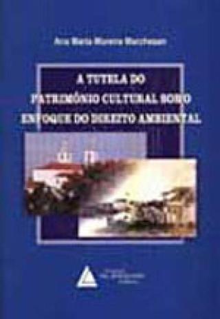 Tutela do patrimonio cultural sob o enfoque do direito ambiental - Livraria do advogado Menor preço em Tutela do patrimonio cultural sob o enfoque do direito ambiental - Livraria do advogado
