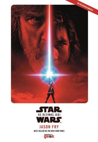 Ultimos jedi, os - livro oficial do filme - Universo dos livros Menor preço em Ultimos jedi, os - livro oficial do filme - Universo dos livros