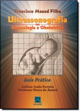 Ultrassonografia em ginecologia e obstetricia - guia pratico - Thieme revinter Menor preço em Ultrassonografia em ginecologia e obstetricia - guia pratico - Thieme revinter