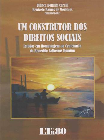 Um Construtor dos Direitos Sociais - Ltr editora Menor preço em Um Construtor dos Direitos Sociais - Ltr editora