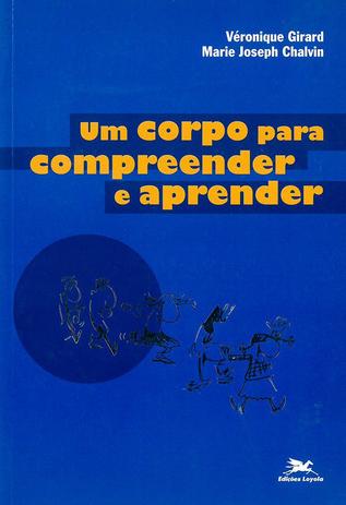 Um corpo para compreender e aprender Menor preço em Um corpo para compreender e aprender