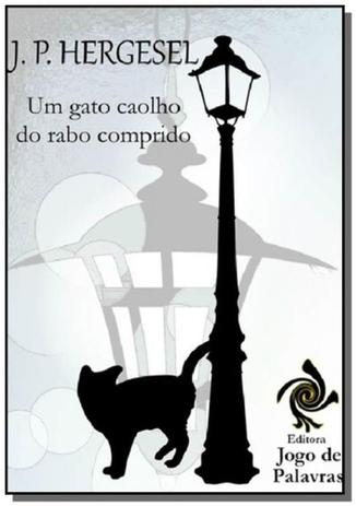 Um gato caolho do rabo comprido - Autor independente Menor preço em Um gato caolho do rabo comprido - Autor independente