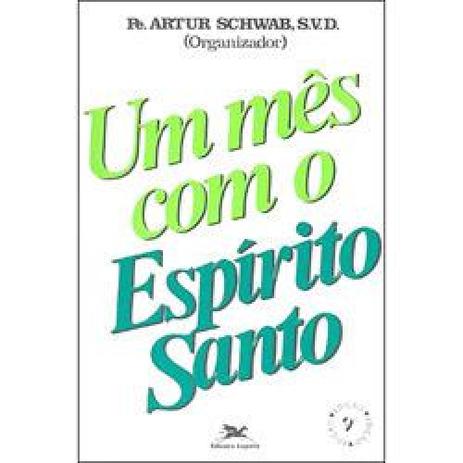 Um mês com o espírito santo - Edições loyola Menor preço em Um mês com o espírito santo - Edições loyola