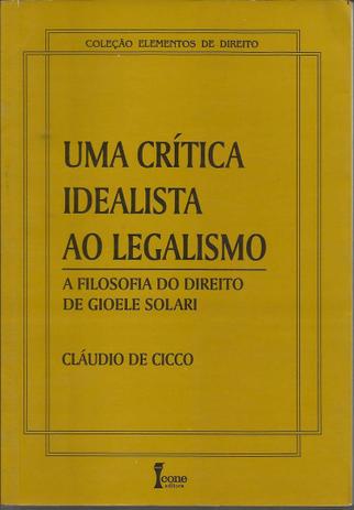 Uma Crítica Idealista ao Legalismo - Ícone Menor preço em Uma Crítica Idealista ao Legalismo - Ícone