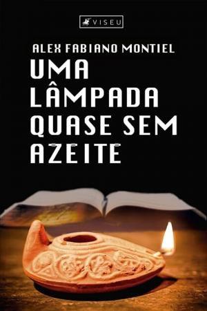 Uma lâmpada quase sem azeite - Editora viseu Menor preço em Uma lâmpada quase sem azeite - Editora viseu