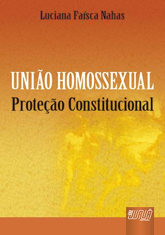 União Homossexual - Proteção Constitucional - Juruá Menor preço em União Homossexual - Proteção Constitucional - Juruá