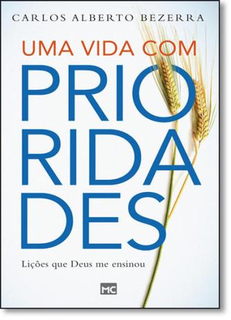 Vida Com Prioridades, Uma: Lições Que Deus Me Ensinou - Mundo cristao Menor preço em Vida Com Prioridades, Uma: Lições Que Deus Me Ensinou - Mundo cristao