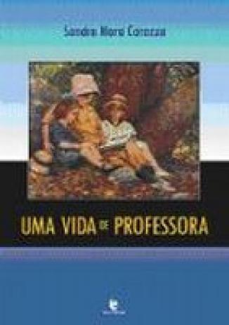 Vida de professora, uma - col. educacao - 1 - Unijui editora é boa?