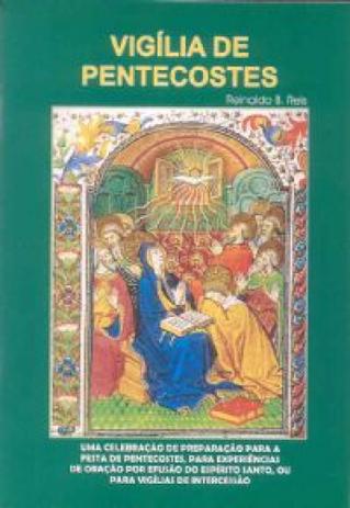 Vigilia de pentecostes - brochura - Distribuidora loyola de livros ltda. Menor preço em Vigilia de pentecostes - brochura - Distribuidora loyola de livros ltda.