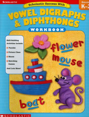 Vowel digraphs  diphthongs wb - grades k-2 - Scholastic é boa?