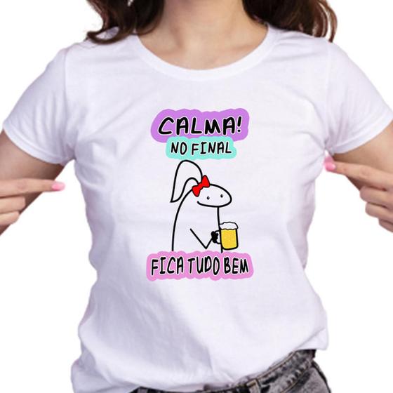 Imagem de 1 Camiseta Flork Calma no Final Fica Tudo Bem Presente Blusa