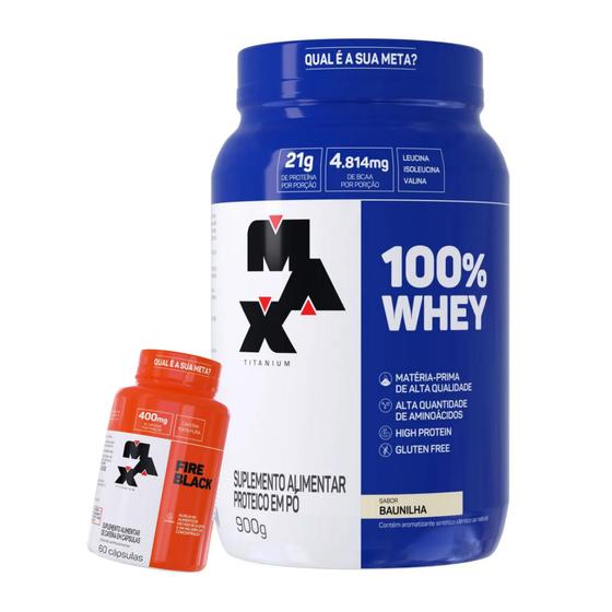 Imagem de 100% Whey Pote 900g + Fire Black - 60 Cáps - Max Titanium