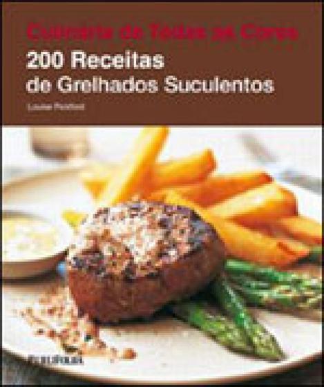 Imagem de 200 receitas de grelhados suculentos - coleçao culinaria de todas as cores - PUBLIFOLHA