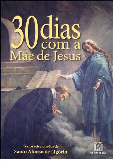 Imagem de 30 Dias Com a Mãe de Jesus - SANTUARIO