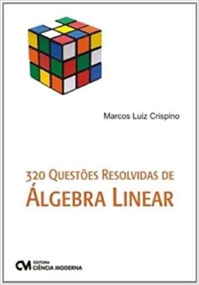 Imagem de 320 questoes resolvidas de algebra linear - CIENCIA MODERNA