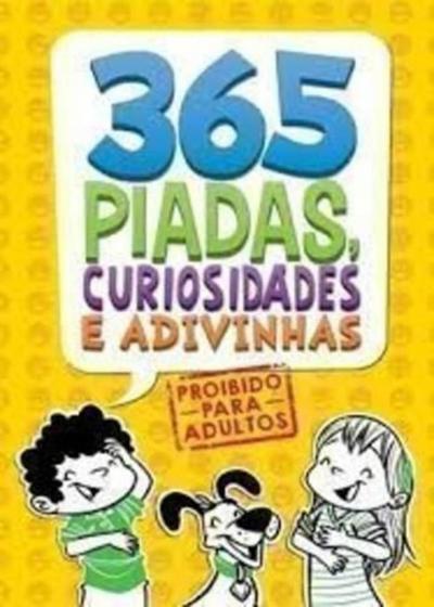 Imagem de 365 piadas curiosidades e adivinhas  - PÉ DA LETRA