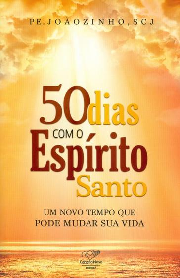 Imagem de 50 Dias Com O Espírito Santo - Um Novo Tempo Que Pode Mudar Sua Vida