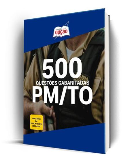 Imagem de 500 Questões PM-TO (Cespe/Cebraspe) - Gabaritadas