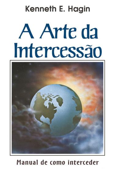 Imagem de A Arte da Intercessão, Kenneth E Hagin - Graça -  