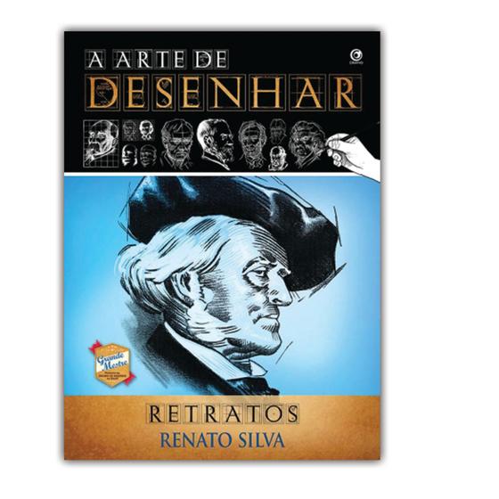 Imagem de A Arte De Desenhar Retratos - Renato Silva