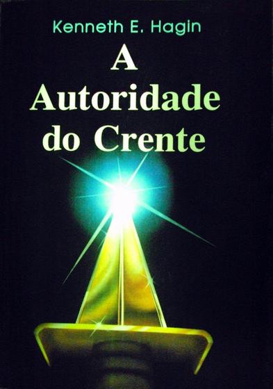 Imagem de A Autoridade do Crente, Kenneth E Hagin - Graça -  