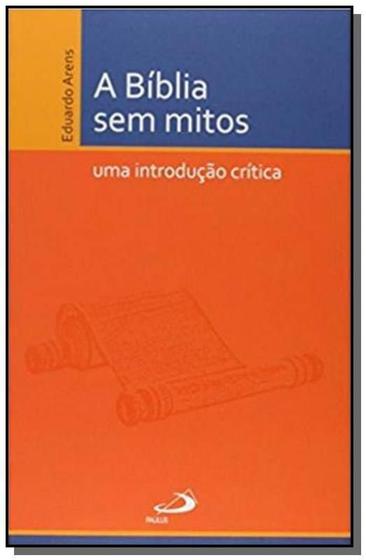 Imagem de A Bíblia Sem Mitos - Uma Introdução Crítica - Paulus