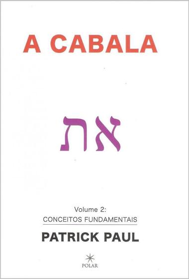 Imagem de A Cabala - Volume 2: Conceitos Fundamentais - Polar