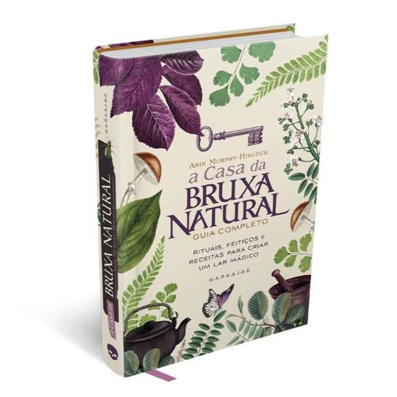 A Casa Bruxa Natural - Guia Completo, Rituais, Feitiços & Receitas Para Criar Um Lar Mágico Menor preço em A Casa Bruxa Natural - Guia Completo, Rituais, Feitiços & Receitas Para Criar Um Lar Mágico
