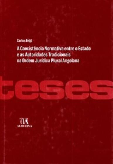 Imagem de A coexistência normativa entre o estado e as autoridades tradicionais na ordem jurídica plural angolana