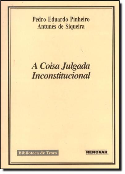 Imagem de A Coisa Julgada Inconstitucional - EDITORA PROCESSO