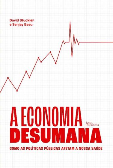 Imagem de A Economia Desumana - BEST BUSINESS