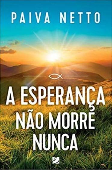 Imagem de a Esperança Não Morre Nunca Sortido - ELEVACAO EDITORA