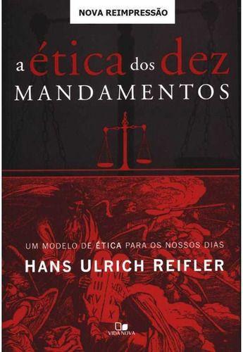 Imagem de A Ética Dos Dez Mandamentos - Editora Vida Nova