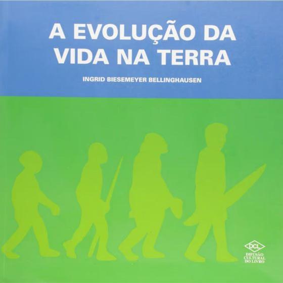 Imagem de A evolução da vida na terra Ingrid Biesemeyer Bellinghausen Editora DCL