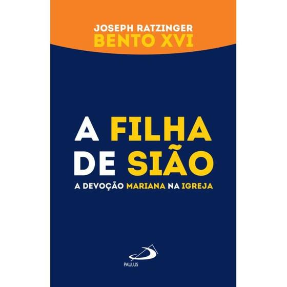 Imagem de A Filha de Sião ( Bento XVI ) - Paulus