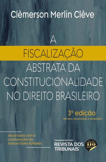 Imagem de A Fiscalização Abstrata de Constitucionalidade no Direito Brasileiro - 3ª Edição - Editora Revista dos Tribunais