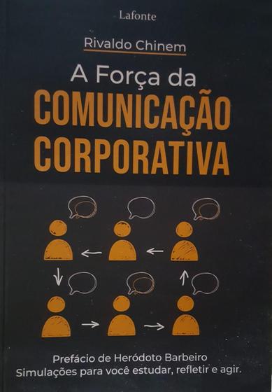 Imagem de A Força Da Comunicação Corporativa - Rivaldo Chinem