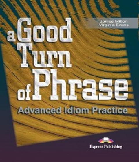 Imagem de A good turn of phrase - idioms - students book