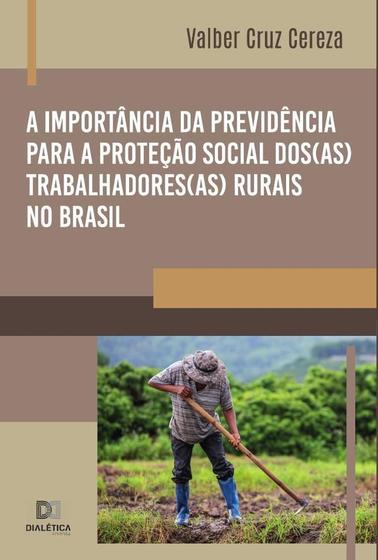 Imagem de A importância da previdência para a proteção social dos(as) trabalhadores(as) rurais no Brasil
