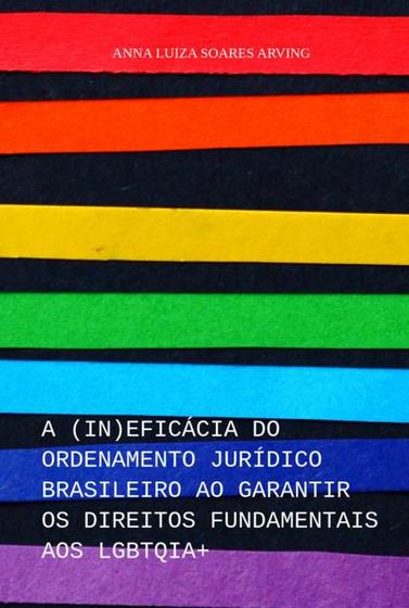 Imagem de A (in)eficácia do ordenamento jurídico brasileiro ao garantir os direitos fundamentais aos lgbtqia+ - CLUBE DE AUTORES