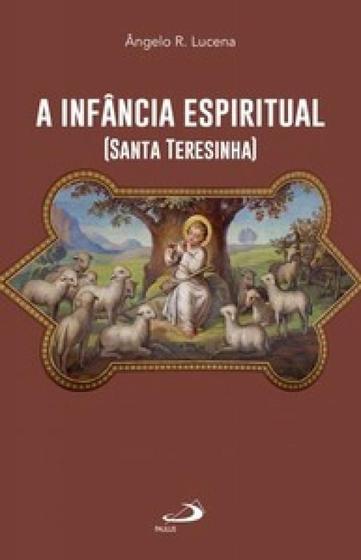 Imagem de A infância espiritual (Santa Teresinha) - PAULUS Editora